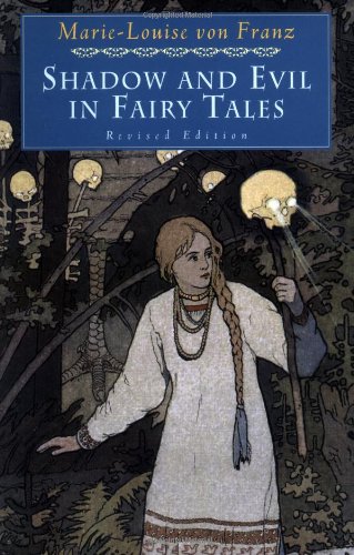 Shadow and Evil in Fairy Tales (A C.G. Jung Foundation Book) by  Marie-Louise von Franz  