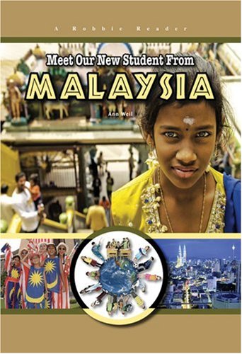 Meet Our New Student From Malaysia (A Robbie Reader) by Ann Weil