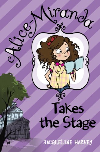 Alice-Miranda Takes the Stage by Jacqueline Harvey