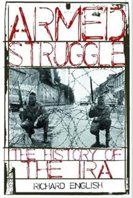 Armed Struggle: The History of the IRA