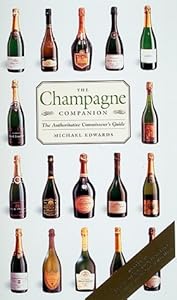 The Champagne Companion: The Authoritative Connoisseur's Guide