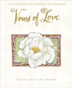 Vows of Love: A Wedding Journal and Planner by Flavia Weedn
