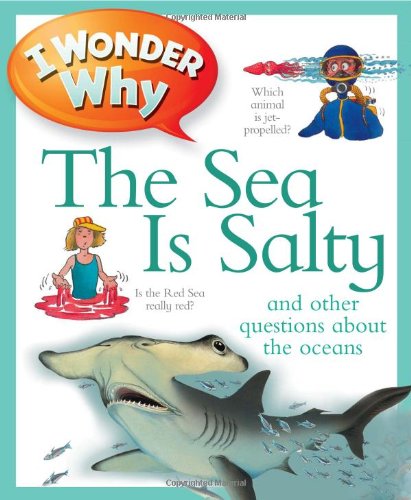 I Wonder Why The Sea is Salty by Anita Ganeri