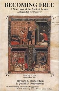Becoming Free : A New Look at the Ancient Lesson : A Haggadah for Passover (English, Hebrew and Hebrew Edition) by Howard S. Rubenstein