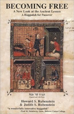Becoming Free : A New Look at the Ancient Lesson : A Haggadah for Passover (English, Hebrew and Hebrew Edition)