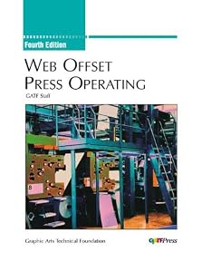 Web Offset Press Operating by David B. Crouse