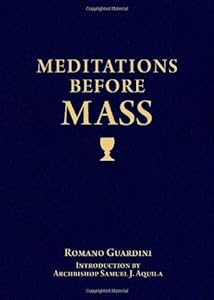 Meditations Before Mass by Romano Guardini