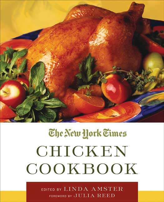 The New York Times Chicken Chicken Cookbook by Linda Amster