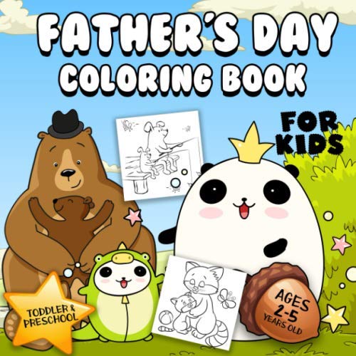 Father's Day Coloring Book For Kids Ages 2-5: A Collection of Fun and Easy Bear, Daddy, Papa and Other Cute Animal Dads Daughter & Son Coloring Pages for Kids, Toddlers and Preschool by Go Lucky Press