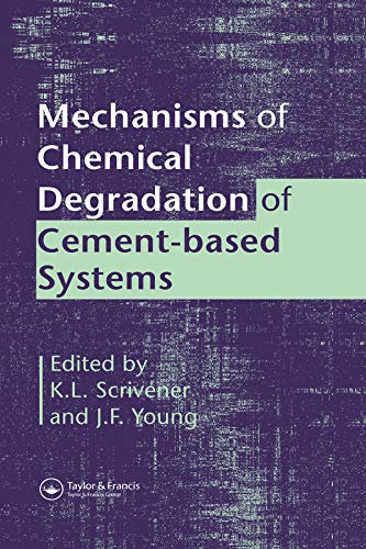 Mechanisms of Chemical Degradation of Cement-based Systems by K.L. Scrivener