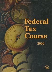Federal Tax Course 2006 by L. Stephen Cash