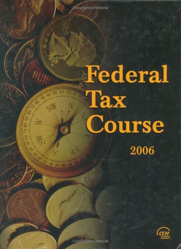 Federal Tax Course 2006 by L. Stephen Cash