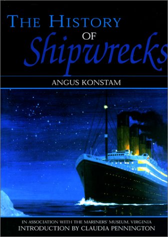 The History of Shipwrecks by Angus Konstam