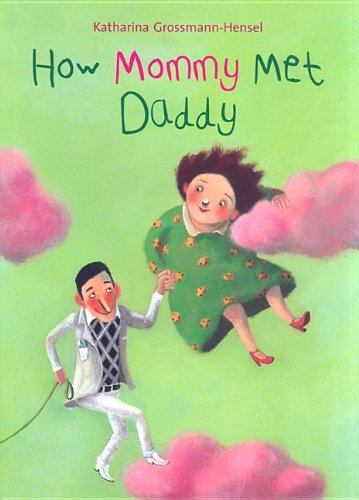 How Mommy Met Daddy by Rachel Ward