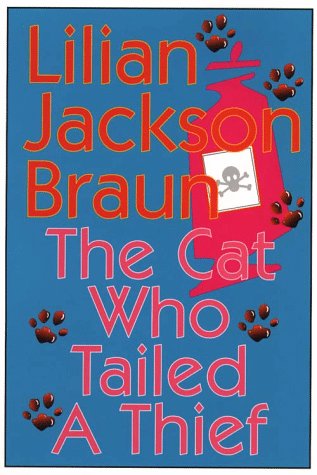 The Cat Who Tailed a Thief by Lilian Jackson Braun