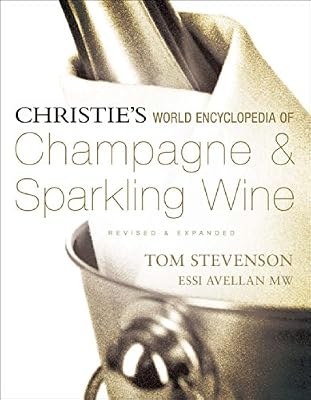 Christie's World Encyclopedia of Champagne &amp; Sparkling Wine