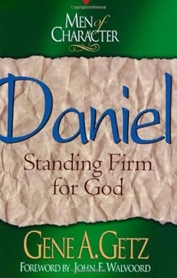 Men of Character: Daniel: Standing Firm for God (Volume 10)