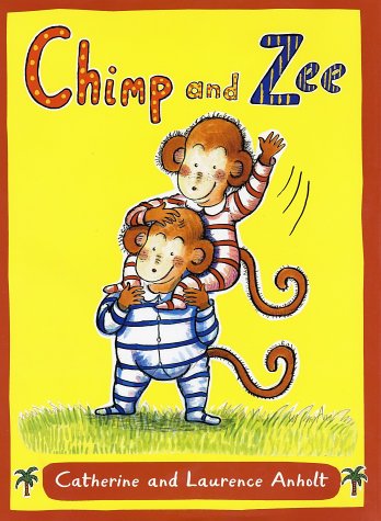 Chimp and Zee by Laurence Anholt