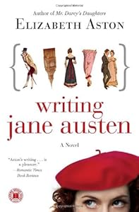 Writing Jane Austen: A Novel