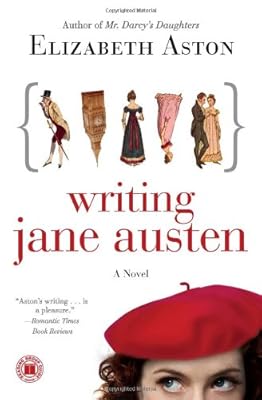 Writing Jane Austen: A Novel