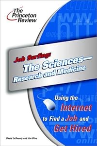 Job Surfing: The Sciences - Research and Medicine: Using the Internet to Find a Job and Get Hired (Career Guides)
