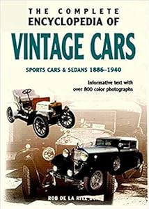 The Complete Encyclopedia of Vintage Cars 1886-1940 by Rob de la Rive. Box