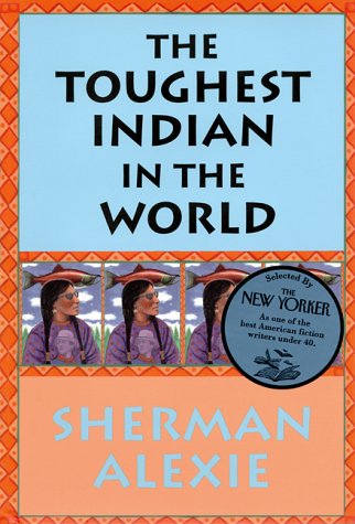 The toughest Indian in the world by Sherman Alexie