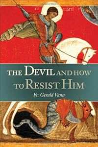 The Devil: And How to Resist Him by Gerald Vann
