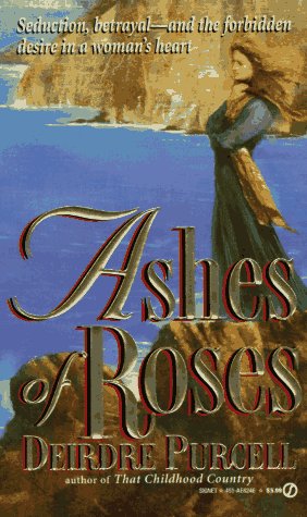 Ashes of Roses by Deirdre Purcell