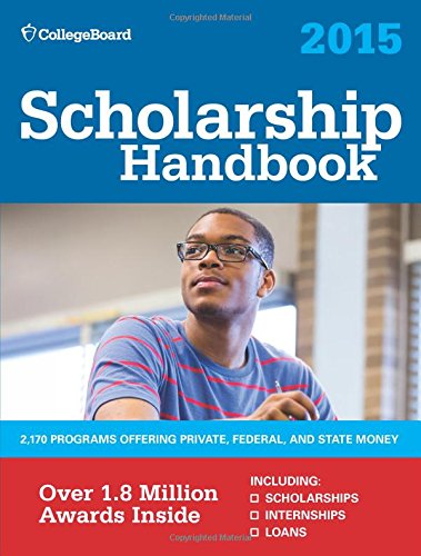 Scholarship Handbook 2015 by The College Board