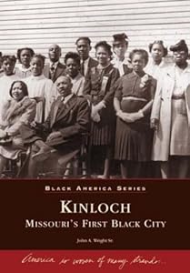 Kinloch: Missouri's First All Black Town