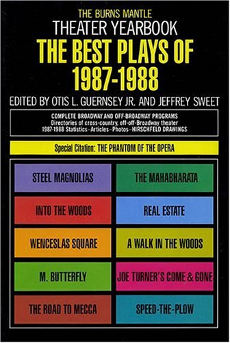 The Best Plays of 1987-1988: The Burns Mantle Theater Yearbook by Jeffrey Sweet