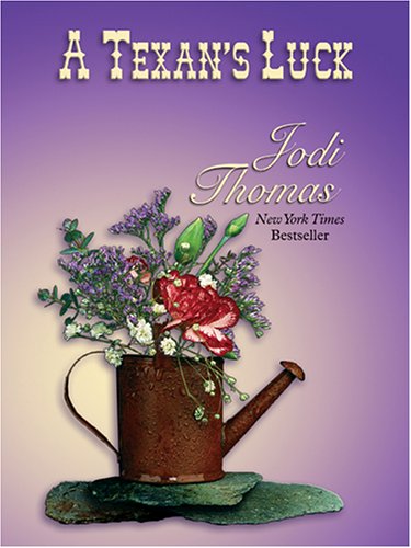 A Texan's Luck by Jodi Thomas