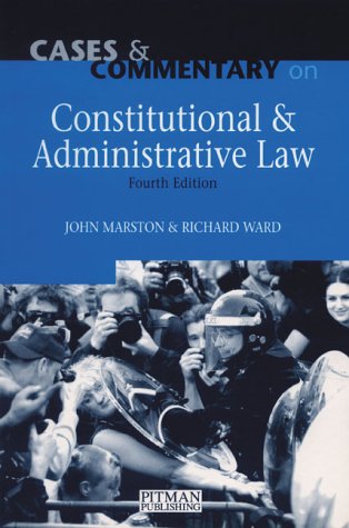 Cases and Commentary on Constitutional and Administrative Law by John Marston