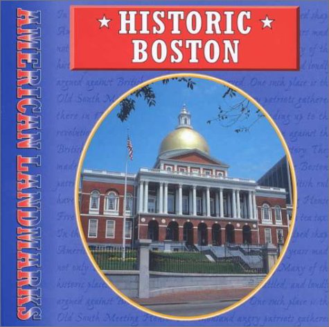 Historic Boston (American Landmarks) by Jason Cooper