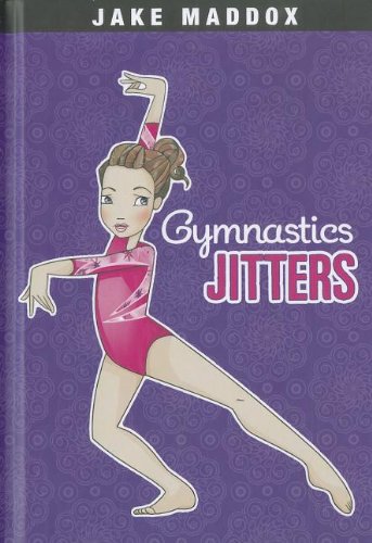 Gymnastics Jitters by Jake Maddox