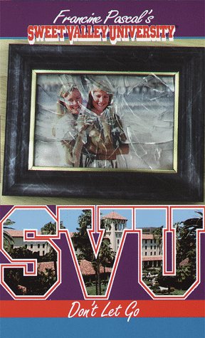 Don't Let Go (Sweet Valley University(R)) by Francine Pascal