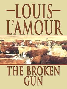 The Broken Gun by Louis L'Amour