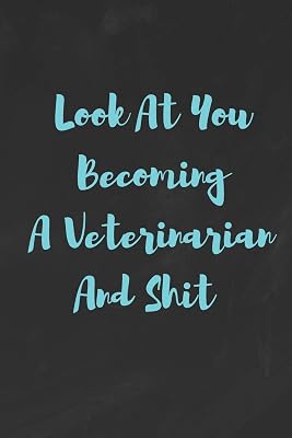 Look At You Becoming A Veterinarian And Shit: Funny White Elephant Gag Gifts For Coworkers Going Away, Birthday, Retirees, Friends & Family | Secret ... For Coworkers | Really Funny Jokes For Adults