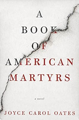 A Book of American Martyrs: A Novel