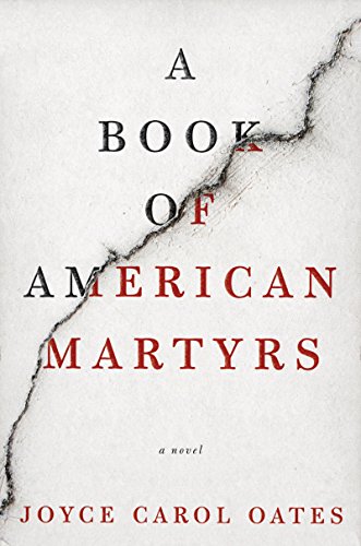 A Book of American Martyrs: A Novel by Joyce Carol Oates