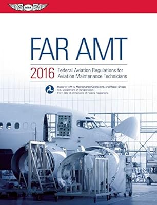FAR-AMT 2016 eBundle: Federal Aviation Regulations for Aviation Maintenance Technicians (FAR/AIM series)
