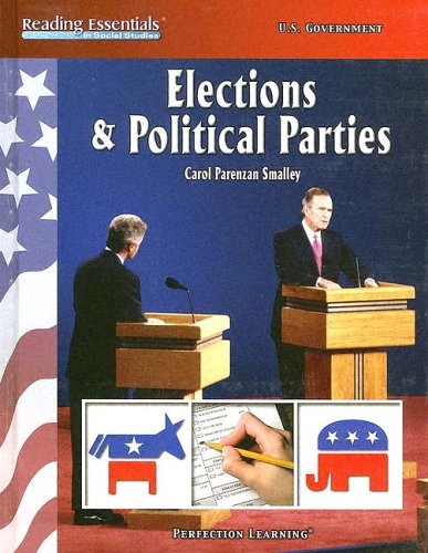 Elections & Political Parties (Reading Essentials in Social Studies) by Carol Parenzan Smalley