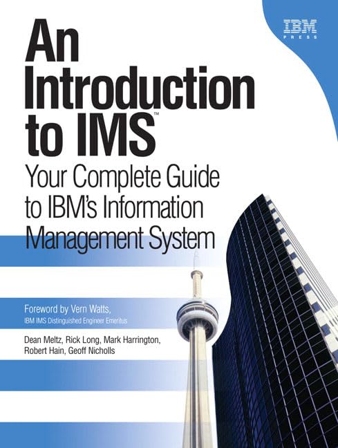 An Introduction To Ims: Your Complete Guide To Ibm's Information Management System by Rick Long