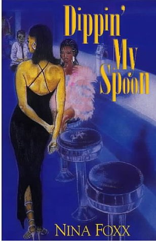 Dippin' My Spoon by Nina Foxx