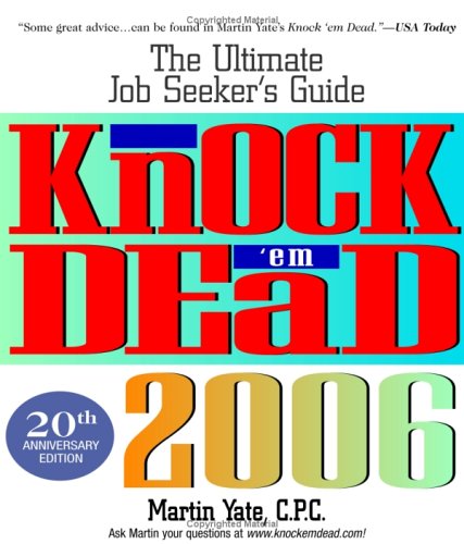 Knock 'em Dead: The Ultimate Job Seeker's Guide by Martin Yate