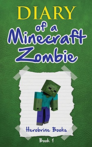 Diary of a Minecraft Zombie Book 1: A Scare of A Dare by Herobrine Books