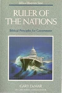 Ruler of the Nations (Biblical Blueprints Series) by Gary DeMar