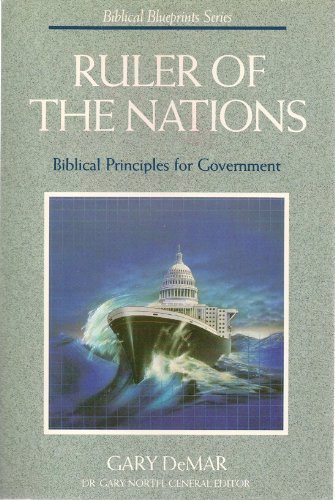 Ruler of the Nations (Biblical Blueprints Series) by Gary DeMar