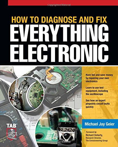 How to Diagnose and Fix Everything Electronic by Michael Geier
